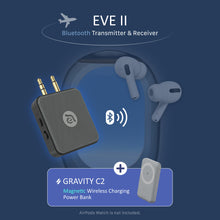 Load image into Gallery viewer, EVE II  Bluetooth Transmitter &amp; Receiver + GRAVITY C2 - Magnetic Wireless Charging Power Bank
